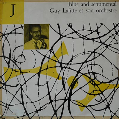 “BLUE AND SENTIMENTAL” GUY LAFITTE et son Orchestre