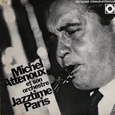 « Michel ATTENOUX et son orchestre JAZZTIME PARIS »